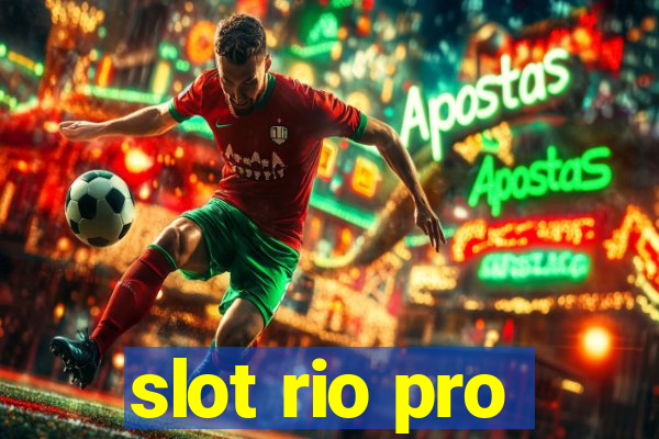 slot rio pro